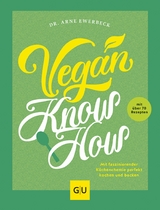 Vegan Know-how - Dr. Arne Ewerbeck