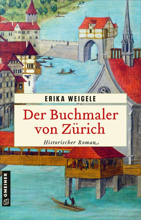 Der Buchmaler von Z&uuml;rich - Erika Weigele