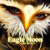 Eagle Moon - Om Wolf