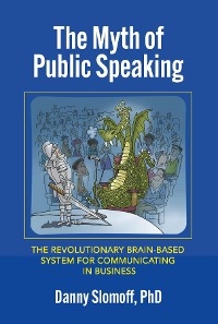 Myth of Public Speaking -  Danny Slomoff