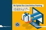 80 Spiele f&uuml;rs Live-Online-Training - 