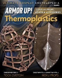 Armor Up! Thermoplastics -  Christopher Tock,  Chad Van Wye,  Sammy Van Wye