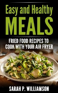 Easy and Healthy Meals