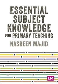 Essential Subject Knowledge for Primary Teaching - 