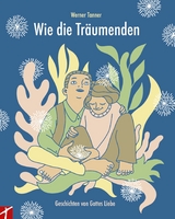 Wie die Tr&auml;umenden - Tanner Werner