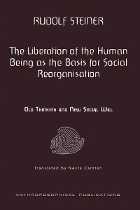 The Liberation of the Human Being as the Basis for Social Reorganisation