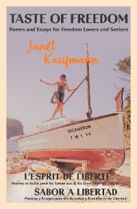 Taste of Freedom/ L'Esprit de Liberté / Sabor a Libertad - Janet Kaufmann