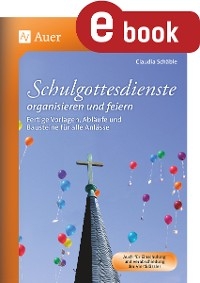 Schulgottesdienste organisieren und feiern