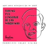 Turing y el lenguaje de las m&aacute;quinas - Parolas Languages, Francisco Salas Molina