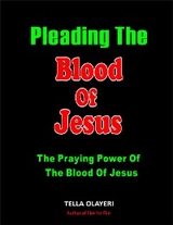 Pleading The Blood Of Jesus - Tella Olayeri
