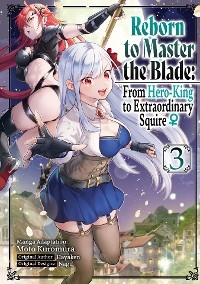 Reborn to Master the Blade: From Hero-King to Extraordinary Squire  (Manga)