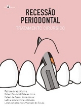 Recess&atilde;o Periodontal - Rafael Paschoal Esteves Lima, Rafael de Aguiar Vilela J&uacute;nior, Let&iacute;cia Villela Morais Almeida, Lorenza Carvalhaes Machado de Souza