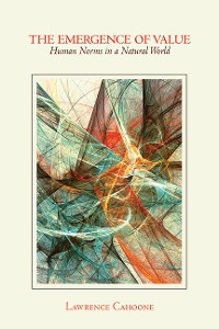 Emergence of Value -  Lawrence Cahoone