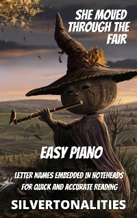 She Moved Through the Fair for Easy Piano -  Silvertonalities
