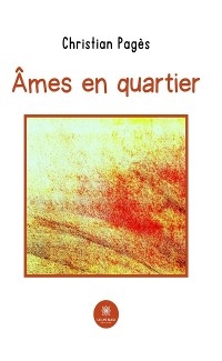 &Acirc;mes en quartier - Christian Pag&egrave;s
