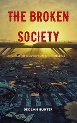 The Broken Society - Declan Hunter