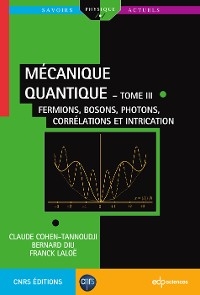 Mécanique quantique - Tome III