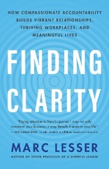 Finding Clarity - Marc Lesser