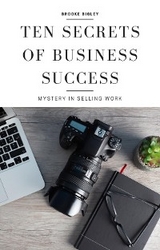 Ten Secrets Of Business Success - Brooke Bigley