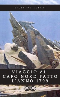 Viaggio al Capo Nord fatto l’anno 1799