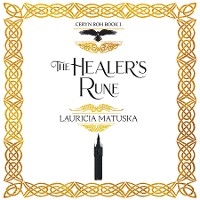 The Healer's Rune - Lauricia A Matuska