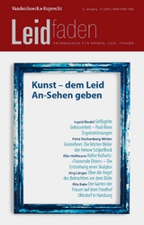 Kunst – dem Leid An-Sehen geben - 