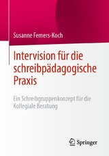 Intervision f&uuml;r die schreibp&auml;dagogische Praxis - Susanne Femers-Koch