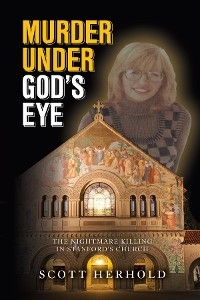 Murder Under God's Eye - Scott Herhold