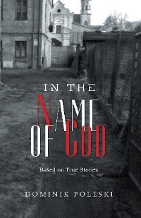 In the Name of God -  Dominik Poleski