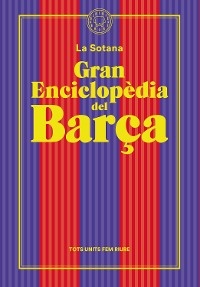 Gran enciclop&egrave;dia del Bar&ccedil;a (De La Sotana) -  La Sotana