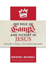 The Roles of Gangs Today and Victory in Jesus - Constantine I. Nightingdale