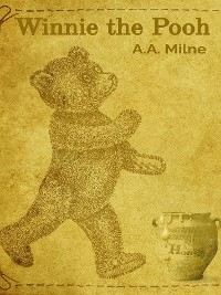 Winnie the Pooh - A.A. Milne
