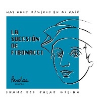 La sucesi&oacute;n de Fibonacci - Parolas Languages, Francisco Salas Molina