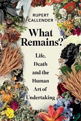 What Remains? -  Rupert Callender