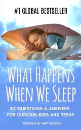What Happens When We Sleep? - Amy Grecko
