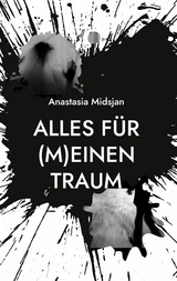 Alles f&uuml;r (m)einen Traum - Anastasia Midsjan