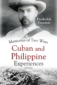 Memories of Two Wars - Frederick Funston