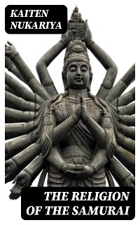 The Religion of the Samurai