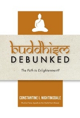 Buddhism Debunked - Constantine I. Nightingdale