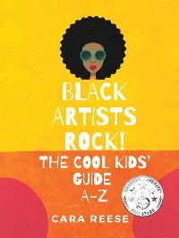 Black Artists Rock! The Cool Kids' Guide A-Z