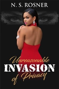 Unreasonable Invasion of Privacy - N. S. Rosner