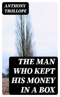 The Man Who Kept His Money in a Box