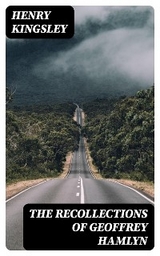 The Recollections of Geoffrey Hamlyn - Henry Kingsley