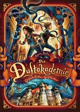 Die Duftakademie (2). Gef&auml;hrliches Gefl&uuml;ster -  Anna Ruhe