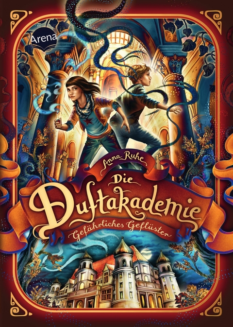 Die Duftakademie (2). Gef&auml;hrliches Gefl&uuml;ster -  Anna Ruhe