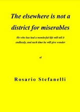 The elsewhere is not a district for miserables - Rosario Stefanelli