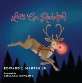 Let's Go, Rudolph! - Edward L Martin