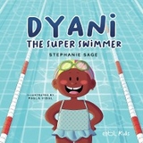 Dyani the Super Swimmer - Stephanie Sage