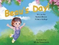 Beau's Day! - Najma Johnson, M&oacute;nica Gallego, Niluka Damayanthi