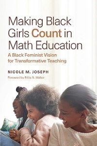 Making Black Girls Count in Math Education - Nicole M. Joseph